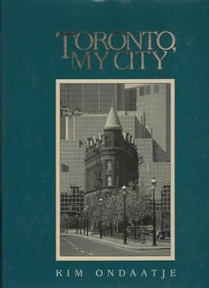 Toronto My City: A Photographic Memoir - SIGNED