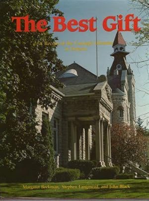 The Best Gift: A Record of the Carnegie Libraries in Ontario