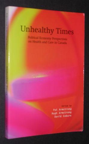 Unhealthy Times: Political Economy Perspectives on Health and Care in Canada