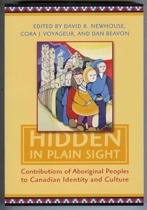 Hidden In Plain Sight: Contributions Of Aboriginal Peoples To Canadian Identity And Culture