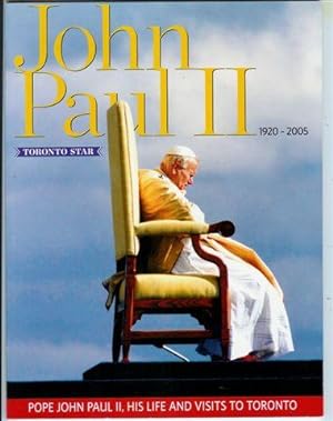 John Paul II, 1920-2005: a Celebration of Toronto's Pope