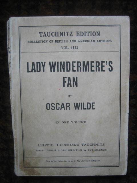 Lady Windermere's fan: a play about a good woman