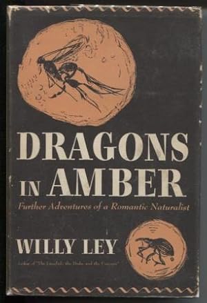 Dragons in Amber, Further Adventures of a Romantic Naturalist