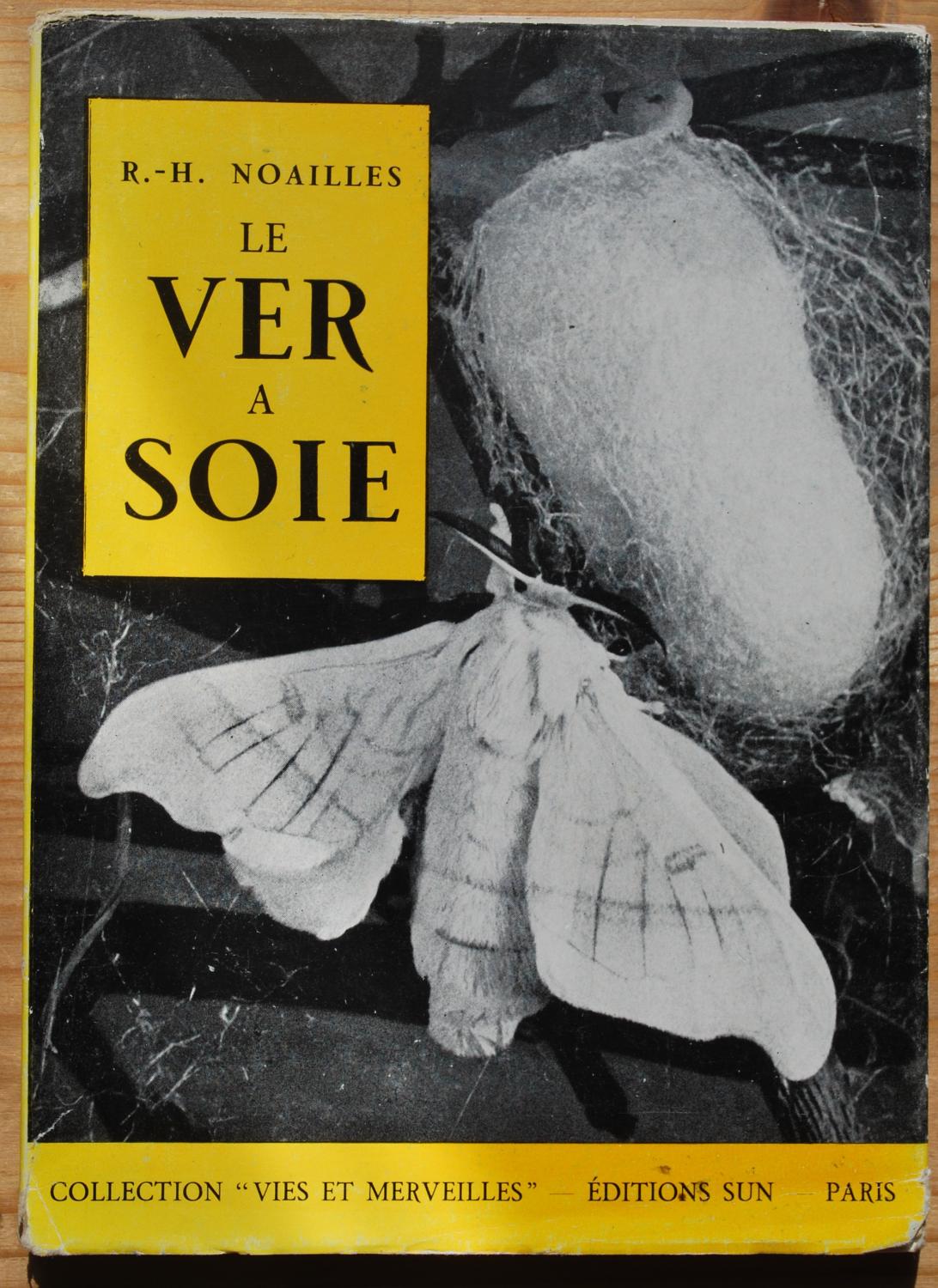 Le ver à soie - R.H. Noailles