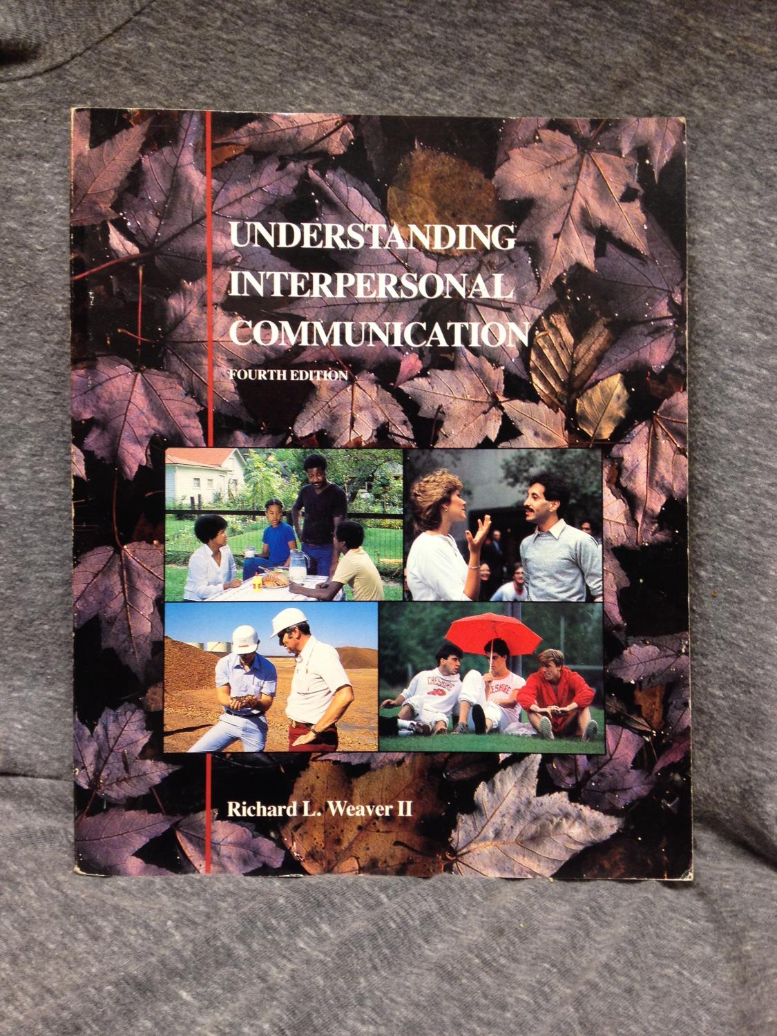 Understanding Interpersonal Communication - Weaver, Richard L.