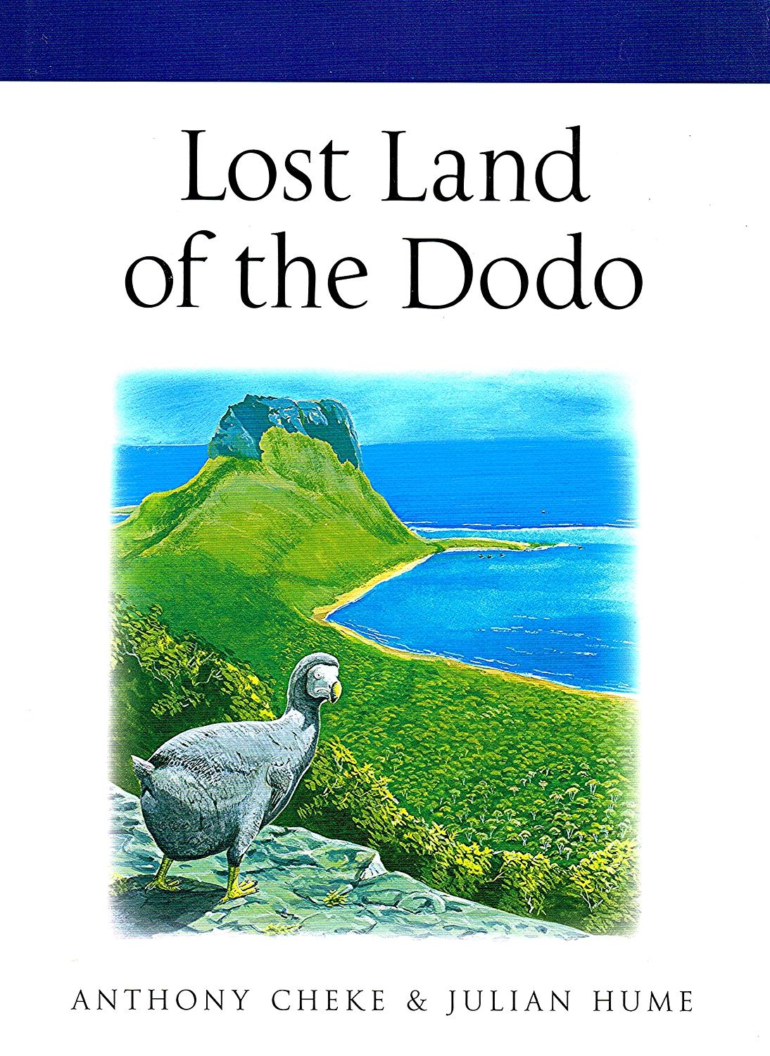 Lost Land of the Dodo: The Ecological History of Mauritius, Réunion, and Rodrigues