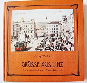 GRUSSE AUS LINZ, Eine Auswahl Alter Ansichtskarten,