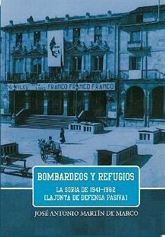 Bombardeos y refugios. La Soria de 1941 -1962