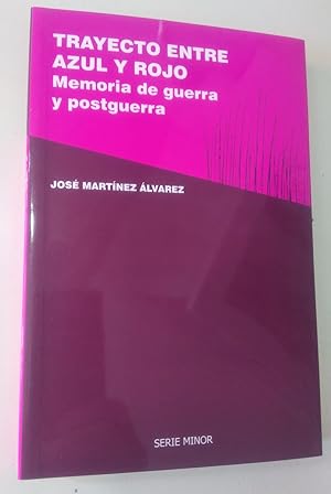 Trayecto entre azul y rojo. Memoria de guerra y de postguerra