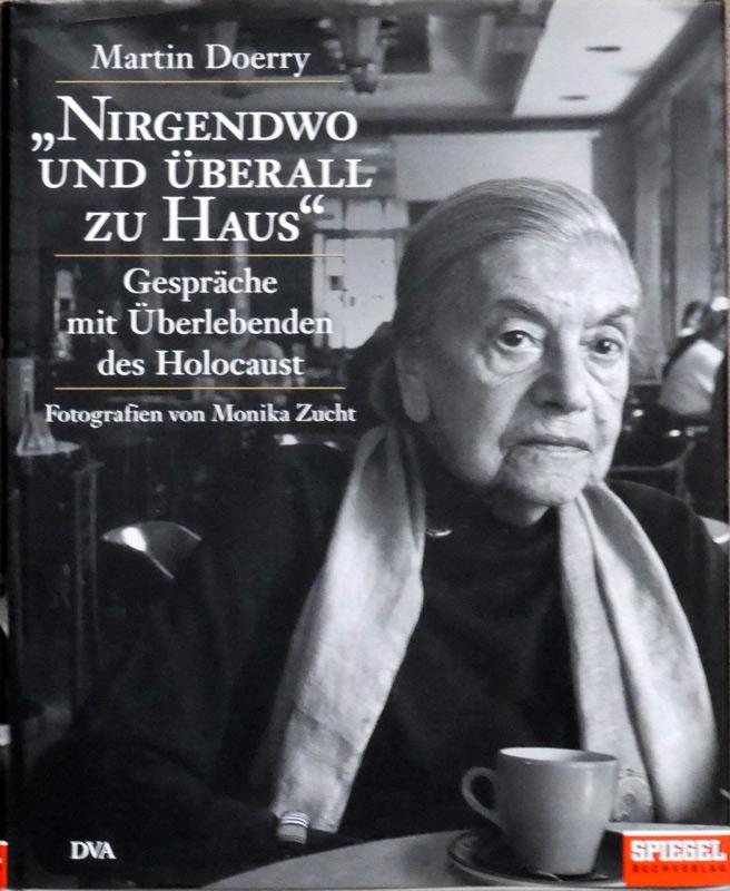 "Nirgendwo und überall zu Haus". Gespräche mit Überlebenden des Holocaust. Fotografien von Monika Zucht.