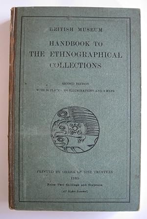 British Museum Handbook to the Ethnographical Collections. Second Edition. With 20 plates, 293 il...