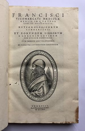 ARISTOTLE?S METEOROLOGY: In quatuor libros Aristotelis meteorologicorum commentarii. Et eorundem ...