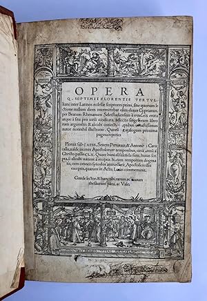 EDITIO PRINCEPS WITH WOODCUTS BY HOLBEIN: Opera Q. Septimii Florentis Tertulliani inter Latinos e...