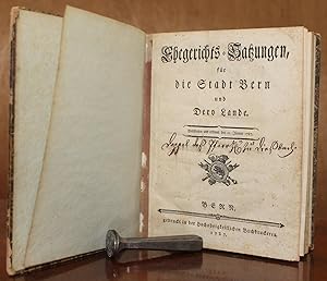 Ehegerichts-Satzungen für die Stadt Bern und Dero Lande. Beschloßen und erkennt den 25. Jänner 1787