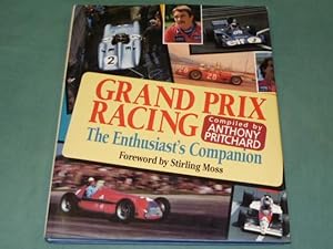 Grand Prix Racing. The Enthusiast's Companion