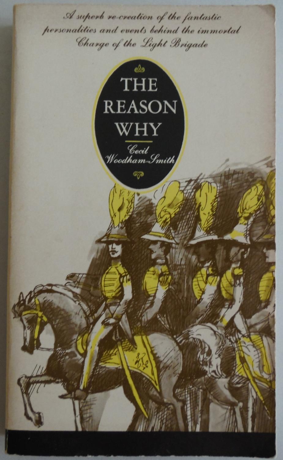 The Reason Why by Woodham-Smith, Cecil - Woodham-Smith, Cecil