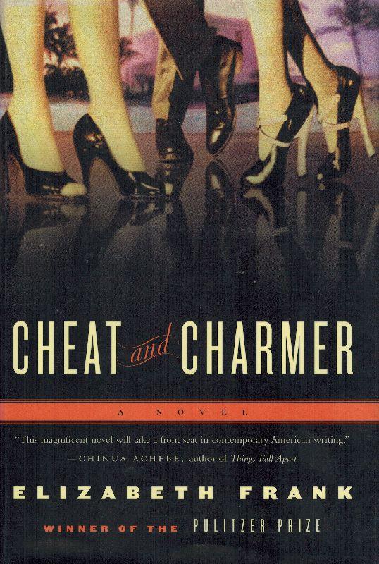 Cheat and Charmer. - Frank, Elizabeth.