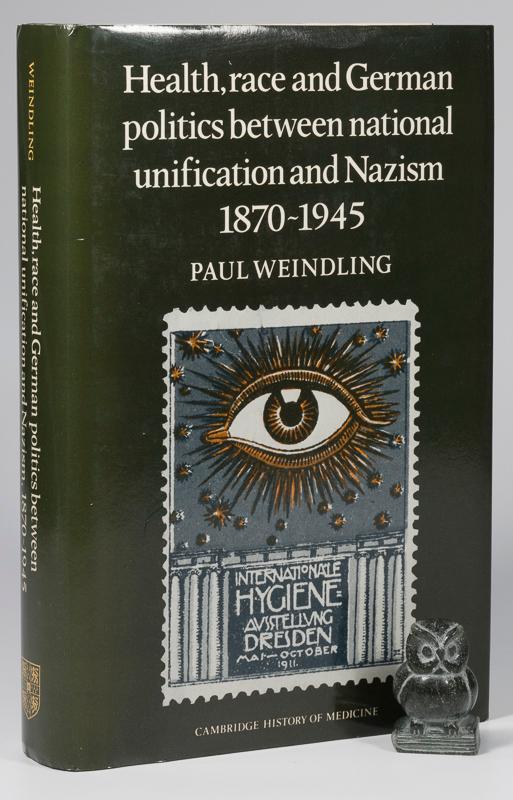 Health, Race and German Politics between national unification and Nazism, 1870 - 1945. - Weindling, Paul.