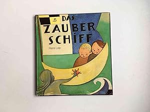 Das Zauberschiff. Ein Bilderbuch nicht nur für Kinder.