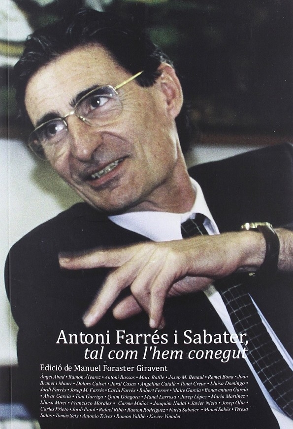ANTONI FARRÉS I SABATER (CATALÁN). TAL COM L'HEM CONEGUT - FORASTER GIRAVENT, MANUEL