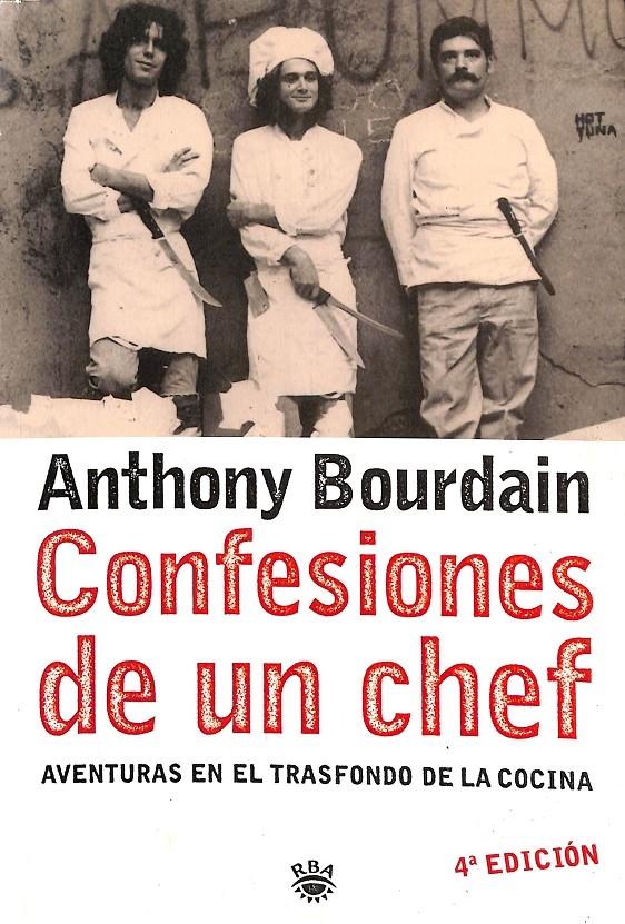 CONFESIONES DE UN CHEF. - BOURDAIN , ANTHONY