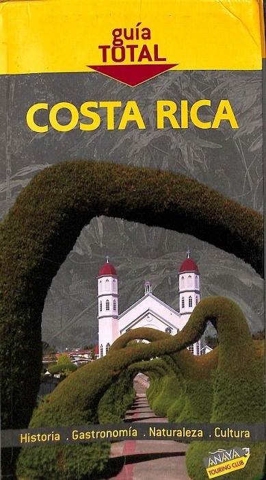 COSTA RICA. HISTORIA, GASTRONOMÍA, NATURALEZA, CULTURA - ORTEGA BARGUEÑO, PILAR