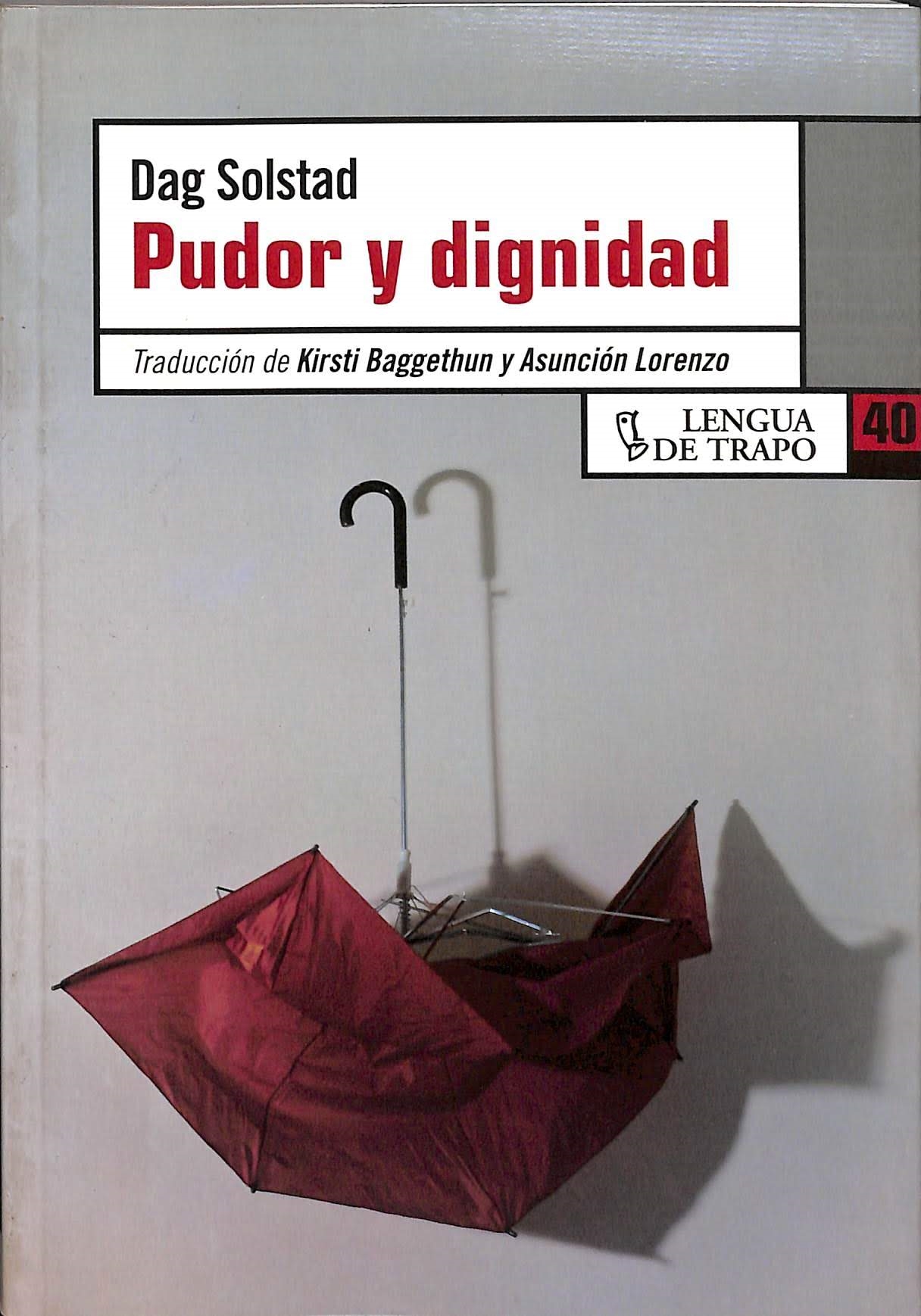 PUDOR Y DIGNIDAD. - DAG SOLSTAD