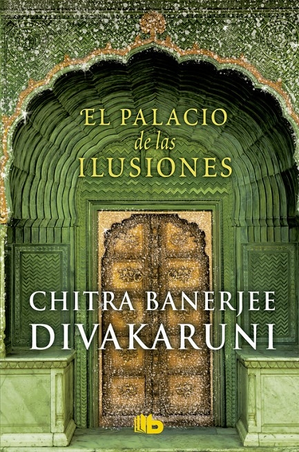 EL PALACIO DE LAS ILUSIONES (EDICIÓN DE BOLSILLO). - DIVAKARUNI, CHITRA BANERJEE