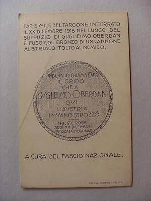 Cartolina/postcard Fac-simile targone interrato 1918 nel luogo del supplizio di Guglielmo Oberdan...