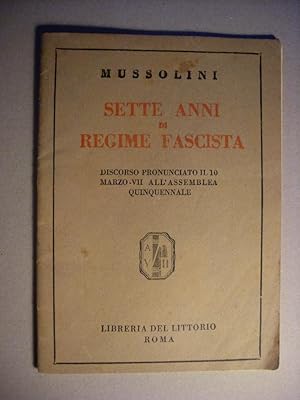 Volume "Sette anni di Regime Fascista. Discorso pronunciato Marzo VII all'assemblea quinquennale"...