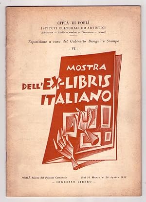 Città di Forlì Istituti Culturali ed Artistici. Mostra dell'Ex - Libris italiano. 1952