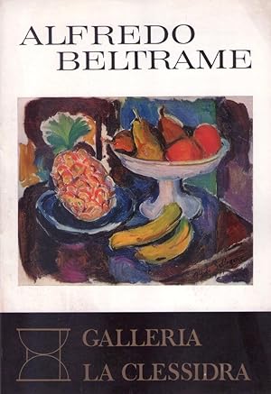 Catalogo mostra ALFREDO BELTRAME "50 anni di pittura 1922-1972" Galleria La Clessidra - Milano. 1...