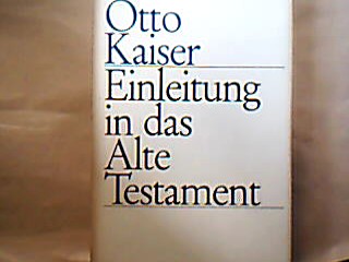 Einleitung in das Alte Testament, eine Einführung in ihre Ergebnisse und Probleme.
