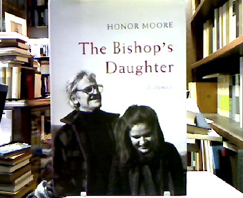 The Bishop's Daughter: A Memoir - Moore, Honor.