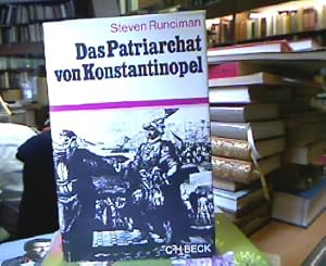 Das Patriarchat von Konstantinopel : Vom Vorabend der ...