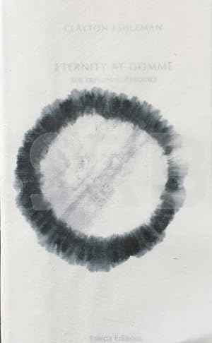 Eternity at Domme / L'Eternité à Domme. 8 poems from The French Notebooks. With reproduces monoty...