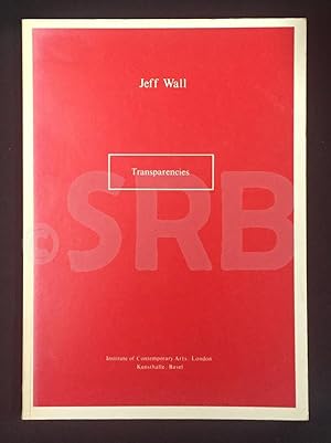 Jeff Wall. Transparencies.
