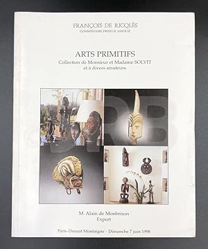 Arts primitifs. Collection de Monsieur et Madame Solvit et à divers amateurs.- Vente publique à P...