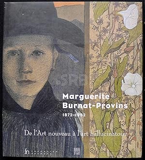 Marguerite Burnat-Provins, 1872-1952. De l'Art nouveau à l'art hallucinatoire.