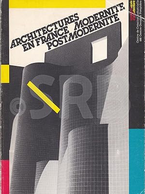 Architectures en France, modernité/ postmodernité.