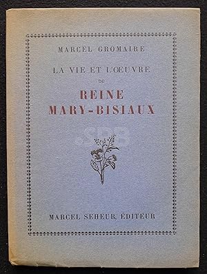 La Vie et l'oeuvre de Reine Mary-Bisiaux.