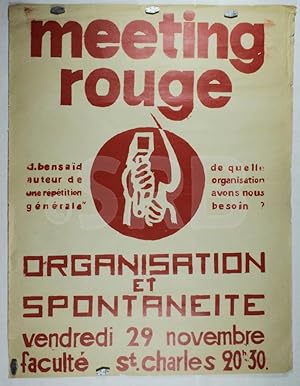 Meeting rouge. D. Bensaïd auteur de "une répétition générale". De quelle organisation avons-nous ...