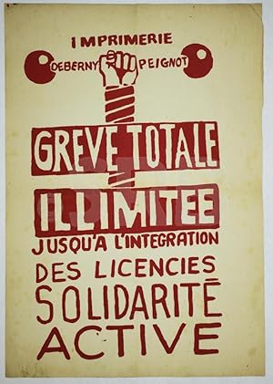 Imprimerie Deberny-Peignot. Grève totale illimitée jusqu'à l'intégration des licenciés. Solidarit...