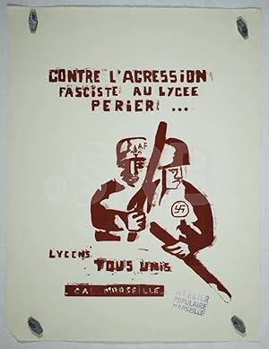 Contre l'agression fasciste au lycée Périer. Lycéens tous unis. CAL, Marseille.