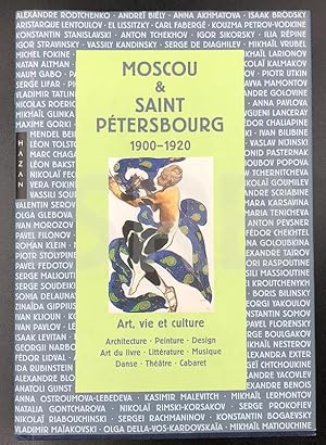 Moscou et Saint Pétersbourg 1900 - 1920. Art, vie et culture.