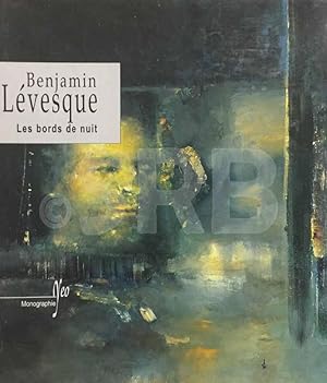 Benjamin Lévesque. Les bords de nuit.