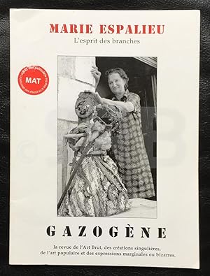 Marie Espalieu. L'espit des branches. Gazogène. La revue de l'Art brut, singulier, outsider et de...