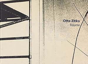 Otto Zitko. Räume.