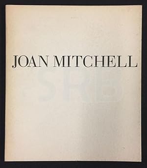 Joan Mitchell. peintures 1986 & 1987.