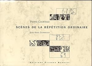 Scènes de la répétition ordinaire. Illustrations de Jean-Marc Scanreigh.